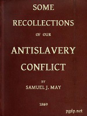 [Gutenberg 50313] • Some Recollections of Our Antislavery Conflict